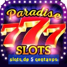 slots de 5 centavos